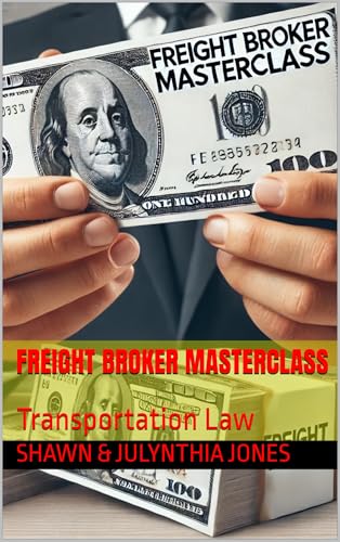 Transportation Law (Freight Broker Masterclass Book 7)