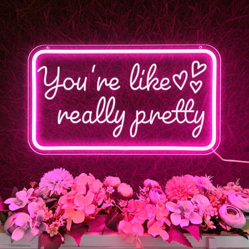 Image of You're Like Really Pretty Neon Signs for Wall Decor,Pink Led Neon Sign for Teen Girls Dimmable Neon Lights Signs for Aesthetic Room Girls Bedroom Decor, Beauty Salon,Party