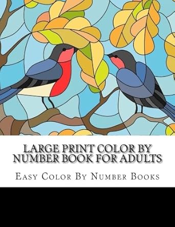 Large Print Color By Number Book For Adults (Best Adult Coloring Books ...
