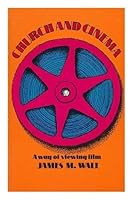 Church and Cinema. A Way of Viewing Film B000J58EMM Book Cover