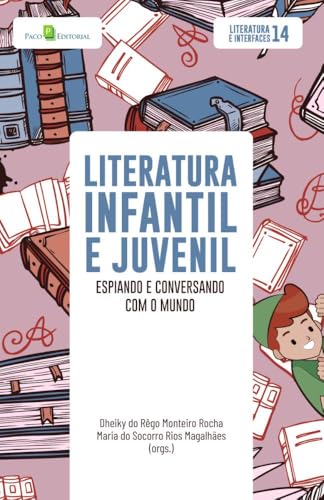 Literatura infantil e juvenil: Espiando e conversando com o mundo