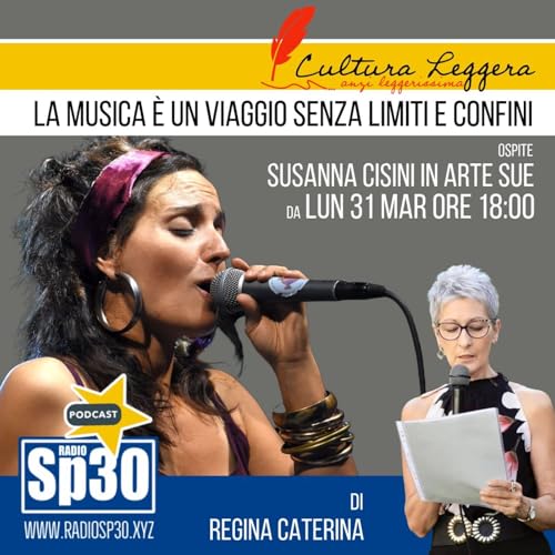Cultura Leggera... Anzi Leggerissima - La musica &egrave; un viaggio senza limiti e confini - Susanna Cisini