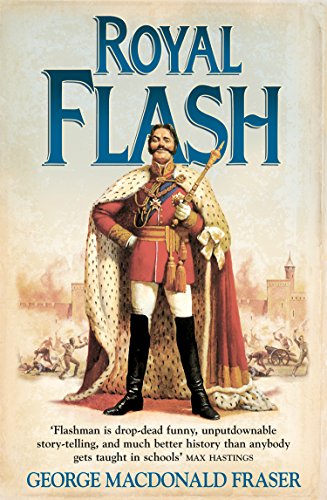 Royal Flash The Flashman Papers Book 2 Kindle Edition By Fraser George Macdonald Literature Fiction Kindle Ebooks Amazon Com