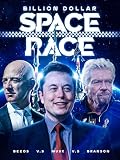 Billion Dollar Space Race: Bezos Vs Musk Vs Branson
