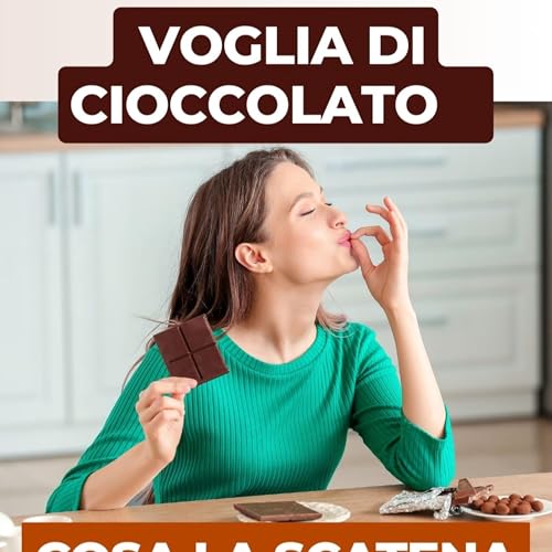 Cioccolato e regolazione emotiva. La verità su voglia, ansia, ciclo e sistema nervoso.