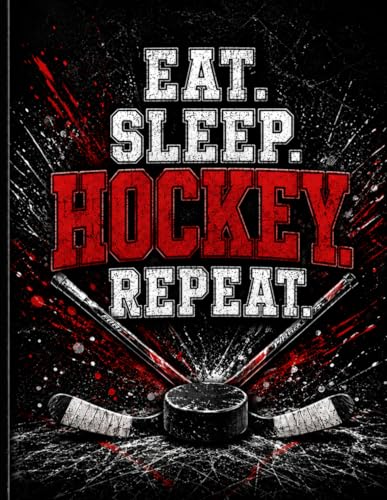 Eat Sleep Hockey Repeat Wide Ruled Notebook: Large 8.5 x 11 School Journal for Hockey Players, Elementary Students, Class Notes & Team Gift: Large 8.5 ... journaling (Living on the Blue Line)