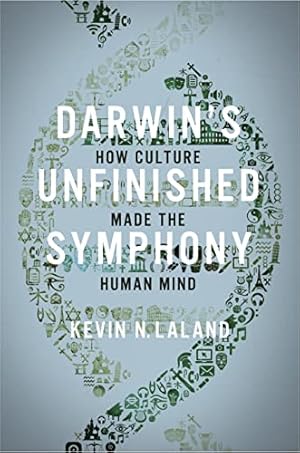 Darwin's Unfinished Symphony: How Culture Made the Human Mind