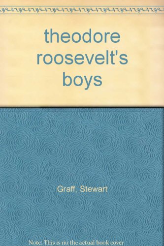 theodore roosevelt's boys B005LEBVPI Book Cover