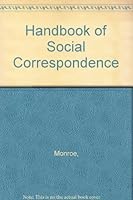 The handbook of social correspondence : notes, letters, and announcements for various occasions 0026161605 Book Cover