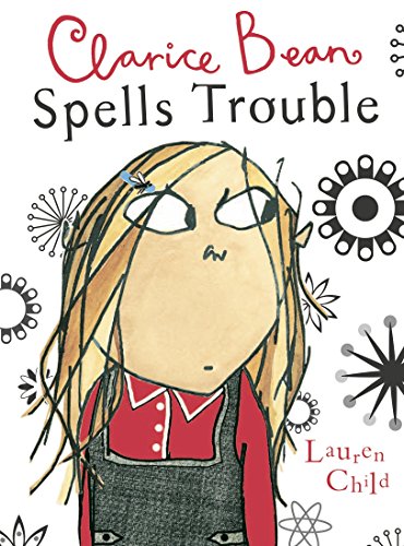Clarice Bean Spells Trouble Clarice Bean Spells Trouble