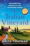The Italian Vineyard: An absolutely breathtaking and addictive dual timeline romance