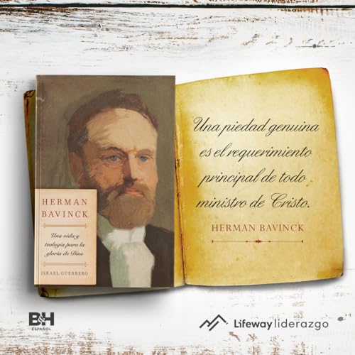 Herman Bavinck: Una Vida Y Teología Para La Gloria de Dios