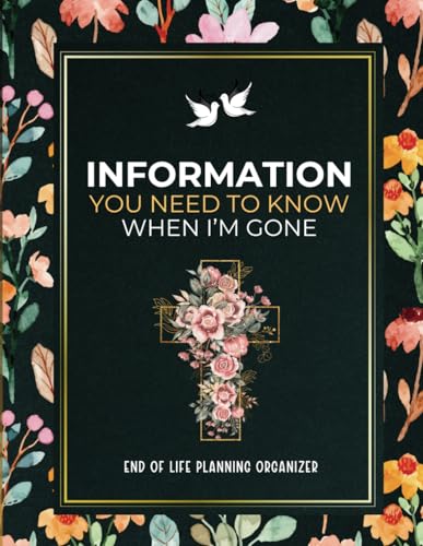 Important Information for My Family When I'm Gone: End of