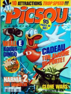 PICSOU MAGAZINE [No 438] du 01/07/2008 - 10 ATTRACTIONS TROP SPEED WALL-E / ROBOT DINGO - NARUTO SUR PSP - NARNIA 2 SUR CONSOLES - CLONE WARS / LES SECRETS DU...