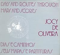 Days and Routes through Maps and Scores - Dias e Caminhos Seus Mapas e Partituras 8570690010 Book Cover