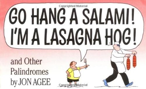 Go Hang a Salami! I'm a Lasagna Hog!: and Other Palindromes Paperback – April 1, 1994