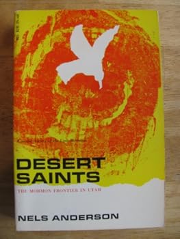 Paperback Desert Saints: Mormon Frontier in Utah (Phoenix Books) Book