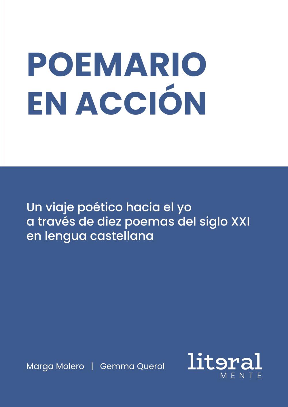 Poemario en acción: Un viaje poético hacia el yo a través de 10 poemas del siglo XXI en lengua castellana: 1 (Literalmente)