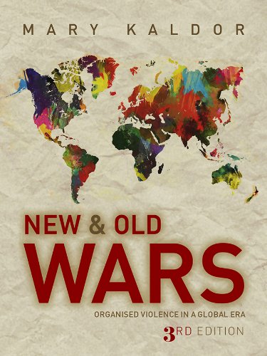 New and Old Wars: Organised Violence in a Global Era