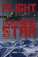 Flight of the Northern Star 1633674061 Book Cover