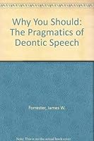 Why You Should: The Pragmatics of Deontic Speech 0874514533 Book Cover