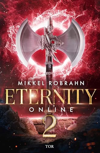 Eternity Online 2: Witzig, spannend, nerdig. Ein Must-Read, nicht nur für Gamer (Avataris-Trilogie) (German Edition)