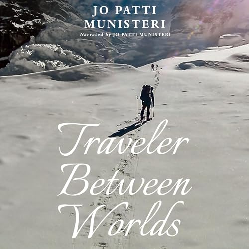 Traveler Between Worlds by Jo Patti Munisteri episode artwork