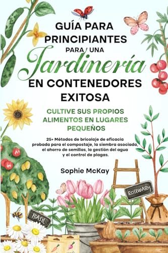 Guía Para Principiantes Para Una Jardinería en Contenedores Exito...