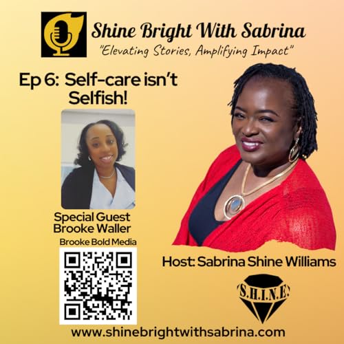 Episode 5: Self-care isn't Selfish! It's a requirement!