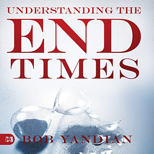 Understanding the End Times by Bob Yandian episode artwork