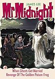  Mr Midnight #80: When Ghosts Get Married; Revenge Of The Golden Poison Frog (English Edition)