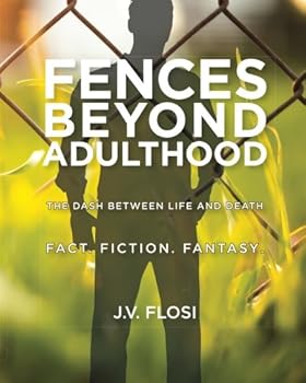 Paperback Fences Beyond Adulthood: The Dash Between Life And Death Book