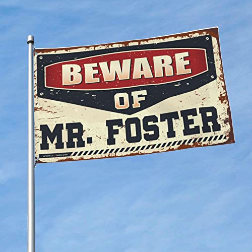 Abipuir Banderas universitarias para chicos Beware of Mr. Foster, decoración vintage, accesorios de patio y decoración al aire libre (tamaño: 60 x 90 cm)