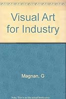 Visual art for industry B0007DOUH4 Book Cover