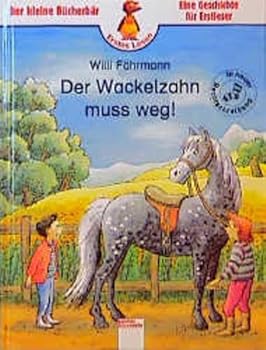 Hardcover Der Wackelzahn muß weg ( Ab 6 J.). In neuer Rechtschreibung. [German] Book