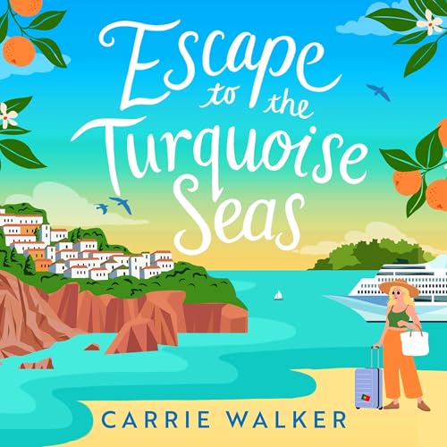 Escape to the Turquoise Seas Audiobook By Carrie Walker cover art