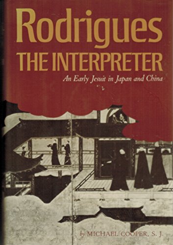 RODRIGUES THE INTERPRETER: An Early Jesuit in J... 0834800942 Book Cover