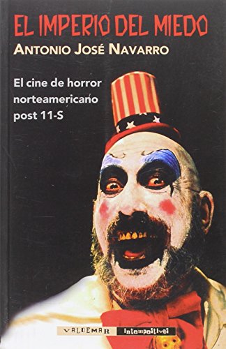 El imperio del miedo: El cine de horror norteamericano post 11-S (Intempestivas)