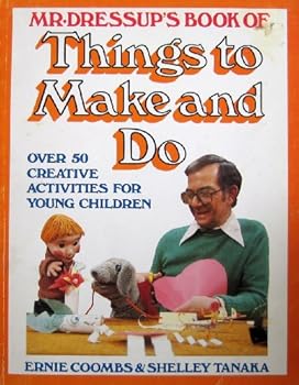 Paperback Mr. Dressup's Book of Things to Make and Do Over 50 creative activities for young children Book