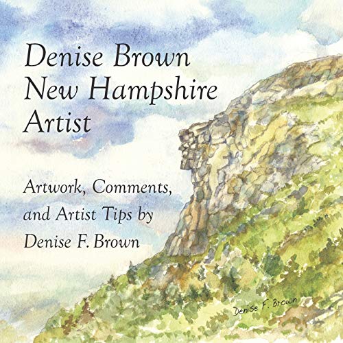 Denise Brown, New Hampshire Artist: Artwork, Comments, and Artist Tips