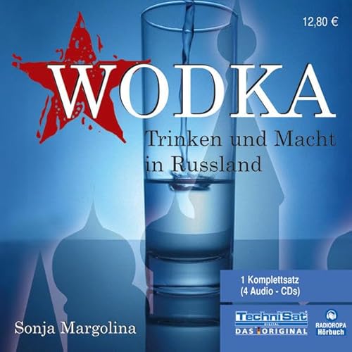 Preisvergleich Produktbild Wodka: Trinken und Macht in Russland