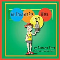 You Know You Are Short When... 1512704598 Book Cover