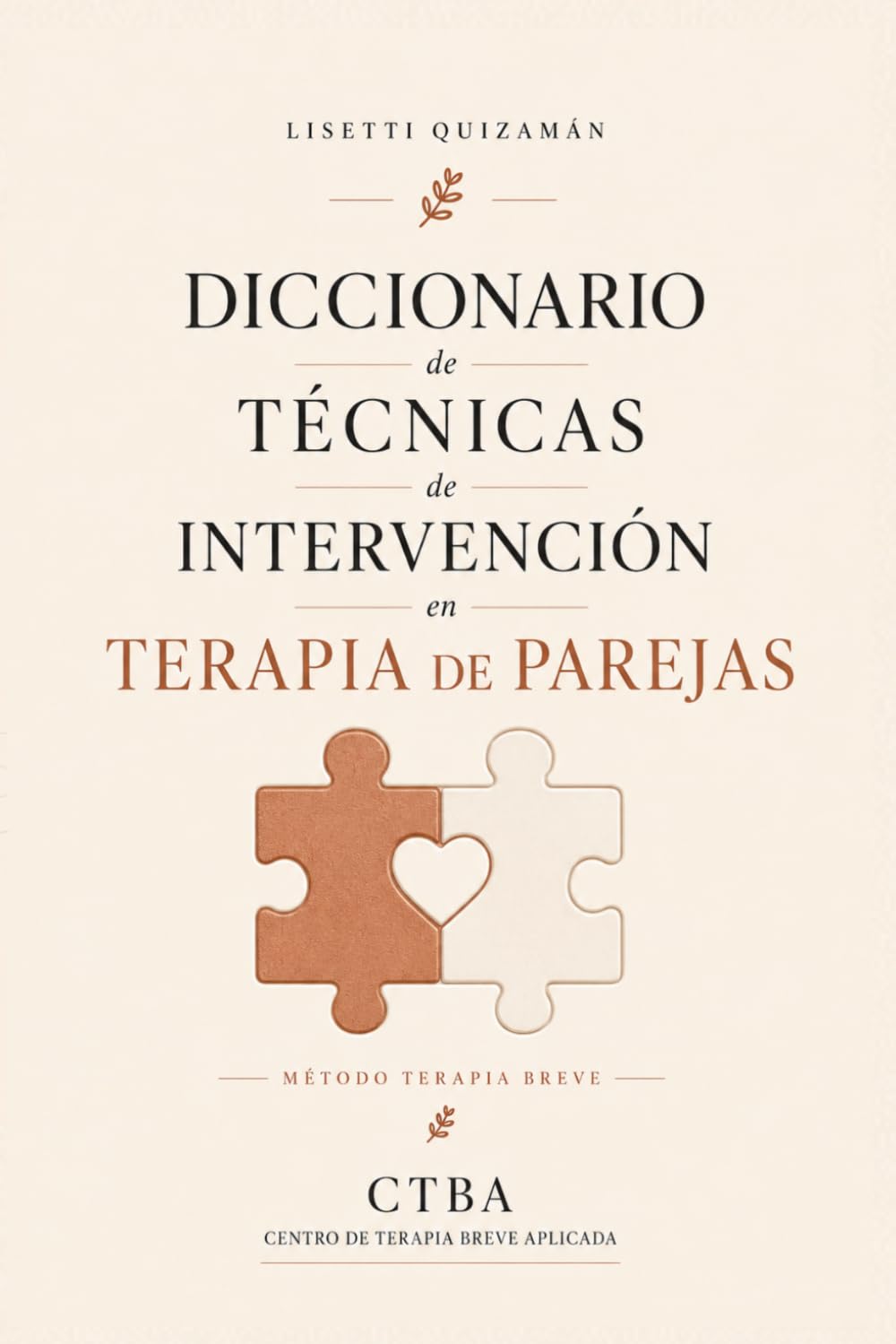 Diccionario de Técnicas de Intervención en Terapia de Parejas: Propuesta desde el Método Terapia Breve