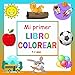 Mi primer libro colorear 1 año +: mi primer libro para colorear para niños pequeños con hermosos diseños Animales, Juguetes, Vehículos y muchos más | Regalo para niños