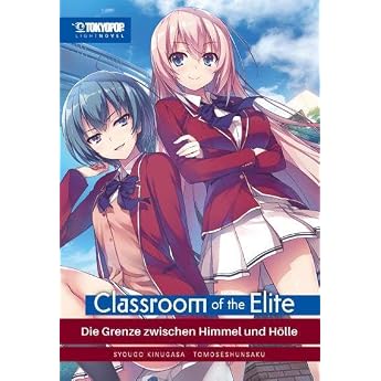 Classroom of the Elite Light Novel 03 Die Grenze zwischen Himmel und H lle