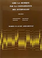 MARIE CLAUDE ARBARETAZ : LIRE LA MUSIQUE PAR LA CONNAISSANCE DES INTERVALLES VOL. 1 8882913538 Book Cover