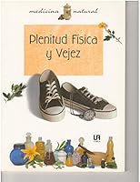 Medicina natural. Plenitud física y vejez 8476302487 Book Cover