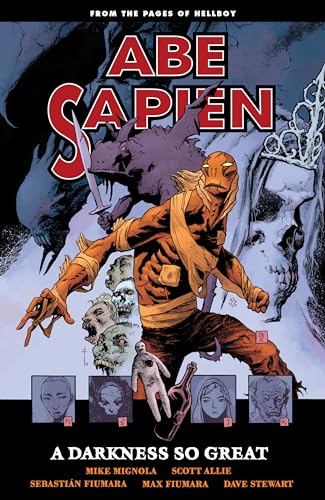 Abe Sapien Volume 6: A Darkness So Great (Abe Sapien, 6)