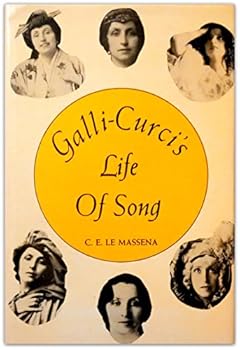 Hardcover Galli-Curci's Life of Song (An Opera Classics Book) Book
