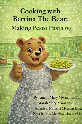 Cooking with Bertina The Bear: Making Pesto Pasta (v) (English Edition)